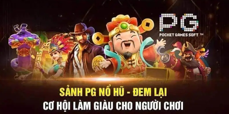 Cách chơi PG nổ hũ chi tiết như thế nào?